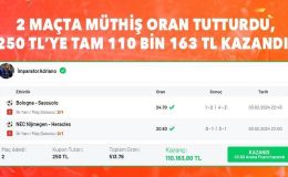 2 maçta müthiş oran tutturdu, 250 TL’ye tam 110 bin 163 TL kazandı!