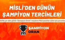 Misli’den günün şampiyon tercihleri