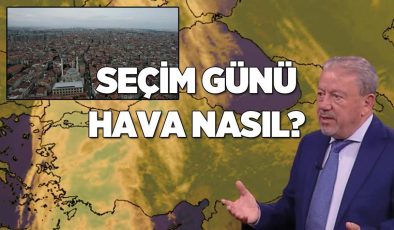 Seçim günü hava nasıl olacak? Prof. Dr. Şen uyardı: Bu saatlere dikkat!