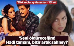 ‘Türkan Şoray Kanunları’ nasıl bitti? ‘O sahneler kavga dövüş çekildi’