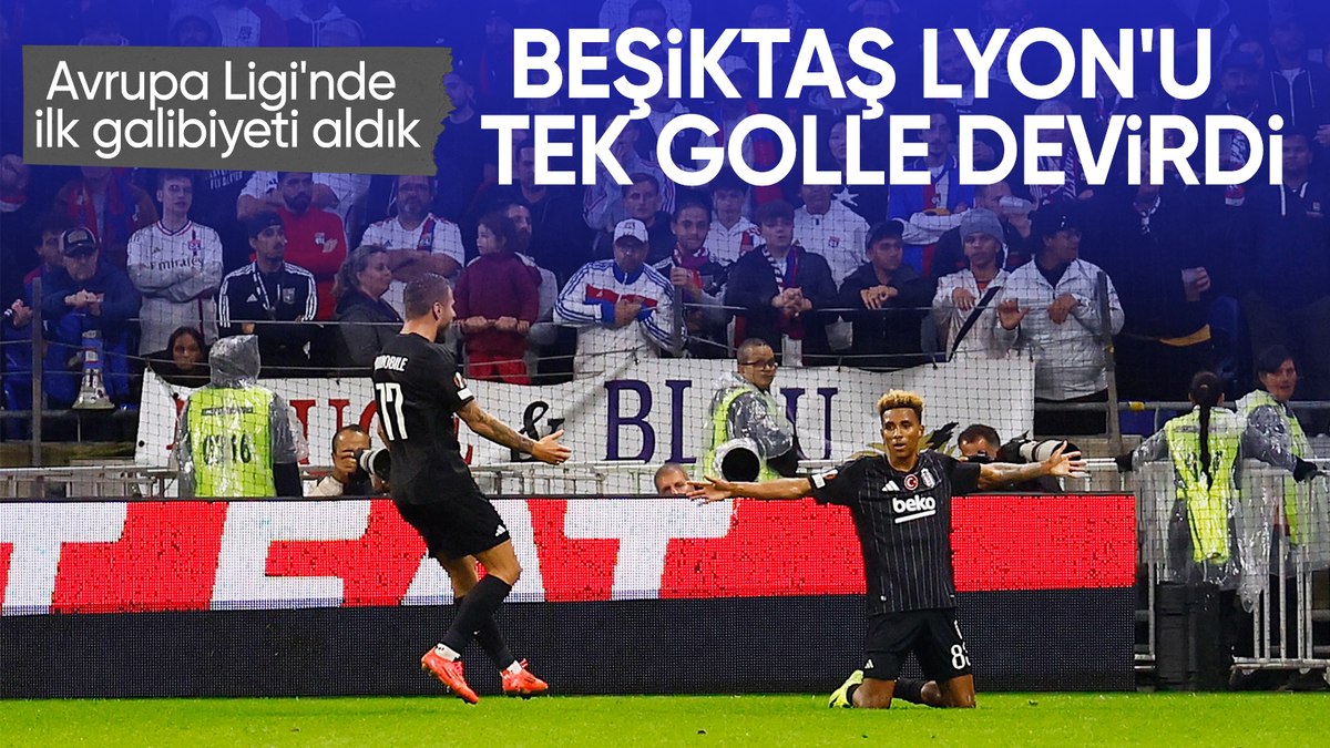 Beşiktaş, Lyon’u deplasmanda devirdi